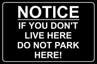 Picture of Notice If you do not live here don't park here